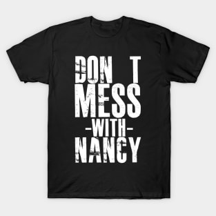 DON'T MESS WITH NANCY T-Shirt